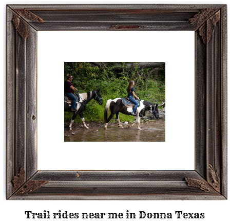 trail rides near me in Donna, Texas